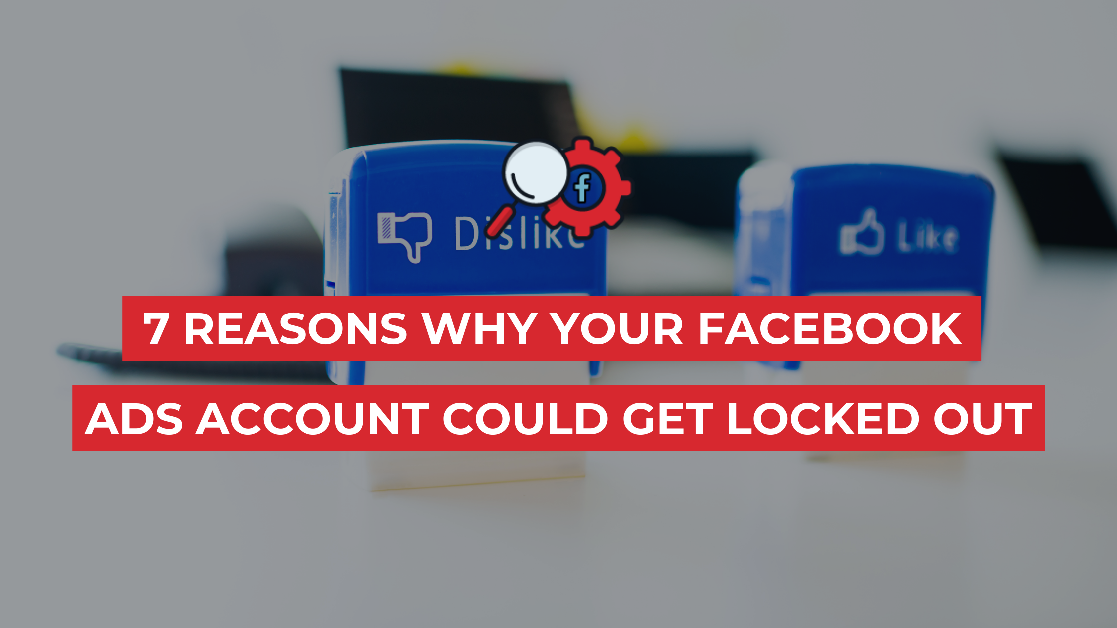 7-reasons-why-your-facebook-ads-account-could-get-locked-out-nine10